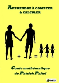 APPRENDRE À COMPTER ET CALCULER Conte mathématique