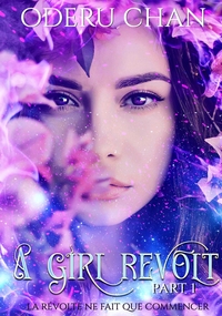 A GIRL REVOLT (1) - LA REVOLTE NE FAIT QUE COMMENCER