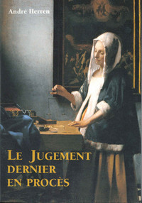 LE JUGEMENT DERNIER EN PROCES