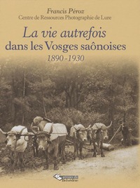 La vie autrefois dans les Vosges saônoises