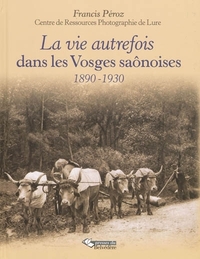 La vie autrefois dans les Vosges saônoises