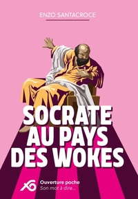 SOCRATE AU PAYS DES WOKES