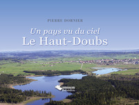 Un pays vu du ciel : le Haut-Doubs