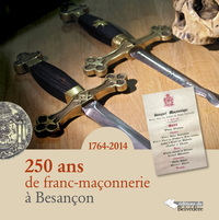 250 ans de franc-maçonnerie à Besançon