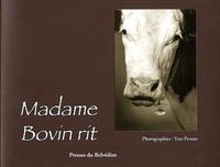 Madame Bovin rit