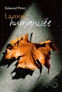 LA MORT HUMANISEE