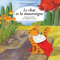 LE CHAT ET LA MUSARAIGNE - INTRIGUES ANIMALIERES DANS UN FABULEUX CIMETIERE