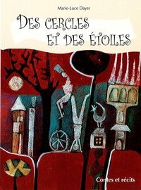 DES CERCLES ET DES ETOILES - CONTES ET RECITS