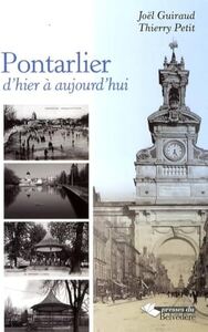 Pontarlier, d'hier à aujourd'hui