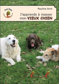 J'APPRENDS A MASSER MON VIEUX CHIEN