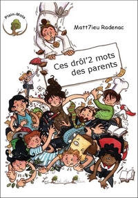 Ces drôl'2 mots des parents