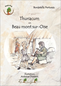 Thuriacum, un Beau mont sur l'Oise