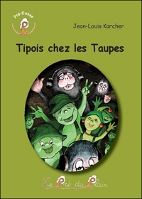 Tipois chez les Taupes