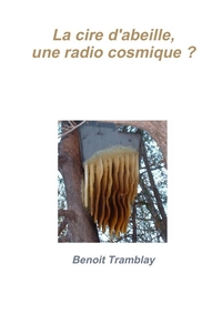 LA CIRE D'ABEILLE, UNE RADIO COSMIQUE ?