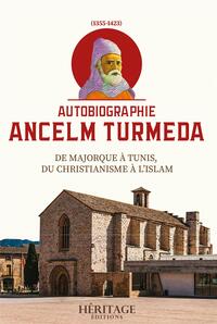 AUTOBIOGRAPHIE ANCELM TURMEDA