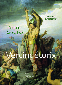 NOTRE ANCETRE VERCINGETORIX