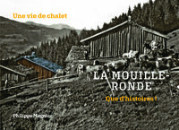 La Mouille-Ronde - Une vie de chalet