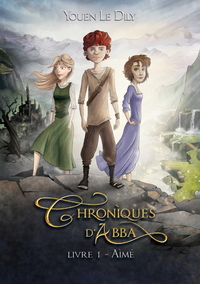 Chroniques d'Abba - Livre 1 - Aimé