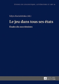 LE JEU DANS TOUS SES ETATS - ETUDES DIX-NEUVIEMISTES
