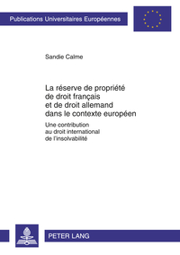 LA RESERVE DE PROPRIETE DE DROIT FRANCAIS ET DE DROIT ALLEMAND DANS LE CONTEXTE EUROPEEN - UNE CONTR