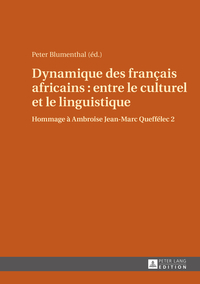 DYNAMIQUE DES FRANCAIS AFRICAINS : ENTRE LE CULTUREL ET LE LINGUISTIQUE