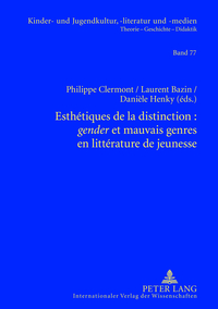 ESTHETIQUES DE LA DISTINCTION : GENDER ET MAUVAIS GENRES EN LITTERATURE DE JEUNESSE