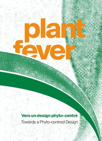 PLANT FEVER - VERS UN DESIGN PHYTO-CENTRE