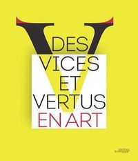 DES VICES ET VERTUS EN ART