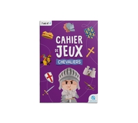 CAHIER DE JEUX - CHEVALIER - APPRENDRE L'HISTOIRE EN S'AMUSANT