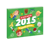 Je suis né en 2015. Et quelle année !