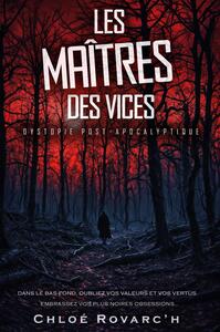 LES MAITRES DES VICES