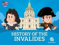 HISTORY OF THE INVALIDES (VERSION ANGLAISE) - HISTOIRE DES INVALIDES