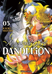Magical Girl Dandelion - Tome 03 (VF)