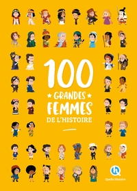 100 grandes femmes de l'histoire (2nde Ed)