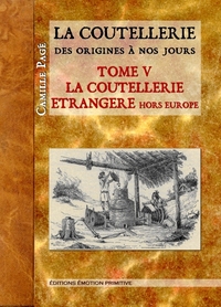 La Coutellerie des origines à nos jours, tome 5, la coutellerie étrangère