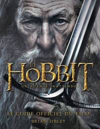 Le Hobbit - un voyage inattendu. Le guide officiel du film