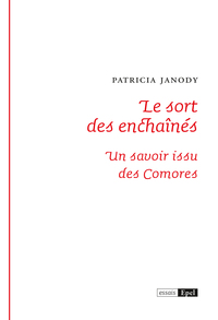 Le sort des enchaînés. Un savoir issu des Comores