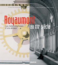 ROYAUMONT AU SIECLE DE L'INDUSTRIE