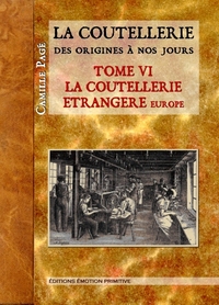 La Coutellerie des origines à nos jours, tome 6, la coutellerie étrangère, Europe