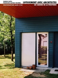 LOTISSEMENT AVEC ARCHITECTES. LES JARDINS DE LA PIROTTERIE A REZE