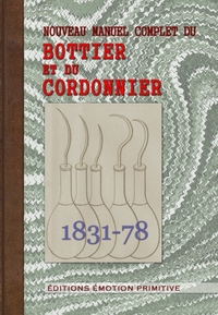 Nouveau manuel complet du bottier et du cordonnier