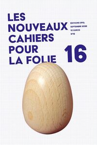 Les Nouveaux vahiers pour la folie n°16