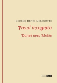 Freud incognito. Danse avec moise