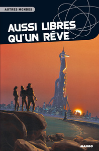 AUSSI LIBRES QU'UN REVE