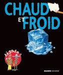 CHAUD ET FROID (LE)