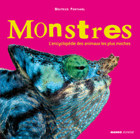 MONSTRES - L'ENCYCLOPEDIE DES ANIMAUX LES PLUS MOCHES