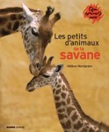 PETITS D'ANIMAUX DE LA SAVANE (LES)