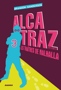 Alcatraz contre les traîtres de Nalhalla