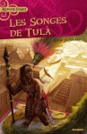 LES SONGES DE TULA