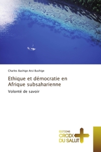 Ethique et democratie en Afrique subsaharienne